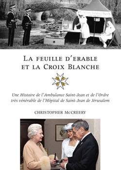 Hardcover La Feuille d'Érable Et La Croix-Blanche [French] Book