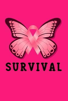 Paperback Survival: Pink Breast Cancer Awareness Day Lined Notebook / Diary / Journal To Write In 6"x9" for Breast Cancer Awareness Day Gi Book