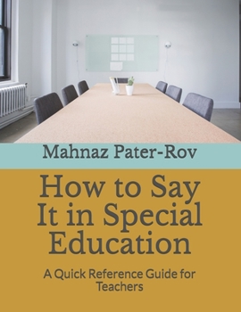 Paperback How to Say It in Special Education: A Quick Reference Guide for Teachers Book