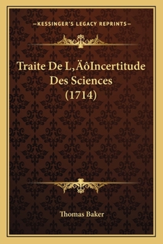 Paperback Traite De L'Incertitude Des Sciences (1714) [French] Book