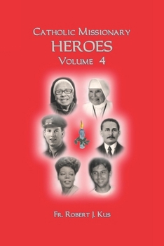 Paperback Catholic Missionary Heroes - Volume 4 Book