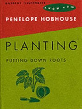 Hardcover Planting ("Gardens Illustrated" Know How) Book