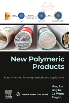 Paperback New Polymeric Products: Fundamentals, Forming Methods and Applications Book