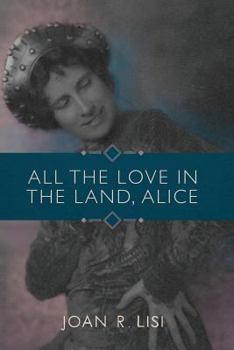 Paperback All the Love in the Land, Alice Book