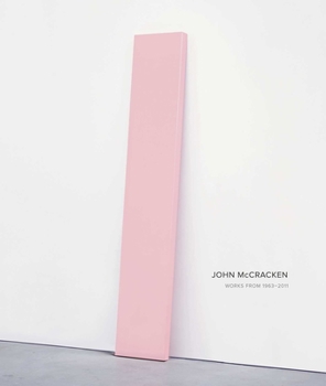 Hardcover John McCracken: Works from 1963-2011 Book