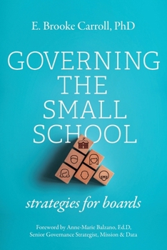 Paperback Governing the Small School: Strategies for Boards Book