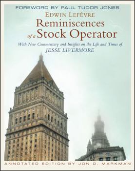 Hardcover Reminiscences of a Stock Operator: With New Commentary and Insights on the Life and Times of Jesse Livermore Book