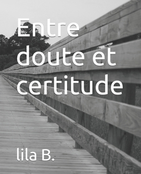 Paperback Entre doute et certitude [French] Book