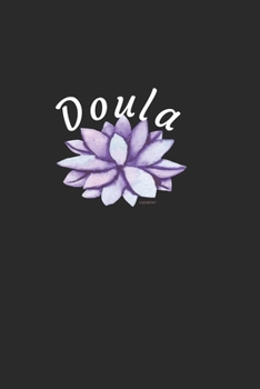 Doula: Blank Fill In Journal Notebook for Doulas/Doula Gift Book/200 Pages Professionally Bound