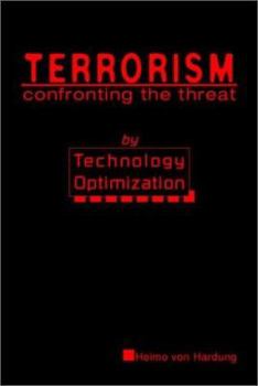 Paperback Terrorism: Confronting the Threat by Technology Optimization Book