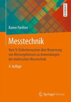 Paperback Messtechnik: Vom Si-Einheitensystem ?ber Bewertung Von Messergebnissen Zu Anwendungen Der Elektrischen Messtechnik [German] Book