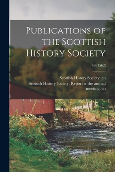 Paperback Publications of the Scottish History Society; 43 (1562) Book