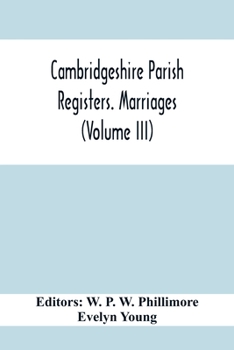 Paperback Cambridgeshire Parish Registers. Marriages (Volume Iii) Book