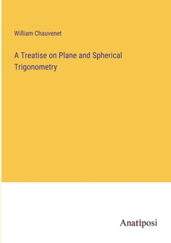 Paperback A Treatise on Plane and Spherical Trigonometry Book