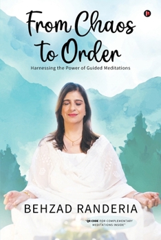 Paperback From Chaos to Order: Harnessing the Power of Guided Meditations Book