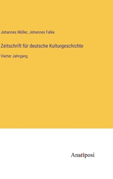 Hardcover Zeitschrift für deutsche Kulturgeschichte: Vierter Jahrgang [German] Book