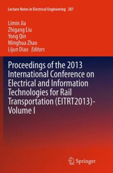 Paperback Proceedings of the 2013 International Conference on Electrical and Information Technologies for Rail Transportation (Eitrt2013)-Volume I Book