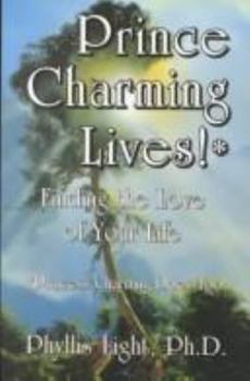 Paperback Prince Charming Lives!: Finding the Love of Your Life Book
