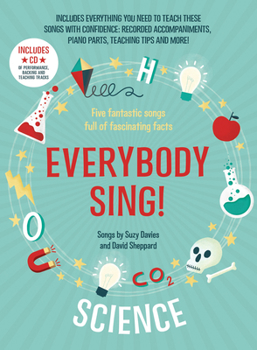 Paperback Everybody Sing! Science: Five Fantastic Songs Full of Fascinating Facts Book