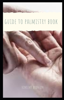 Guide to Palmistry Book: Palmistry, the study of the palm, is mainly to observe the palm's shape, color,and lines as well as the length of the fingers.
