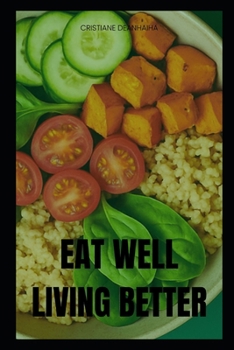 Paperback Eat Well, Live Better Book