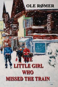 Paperback The Little Girl Who Missed the Train Book