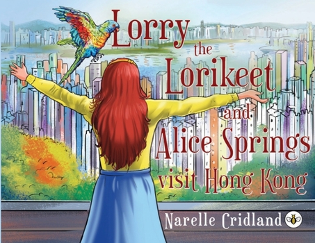 Paperback Lorry the Lorikeet and Alice Springs visit Hong Kong Book