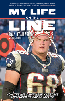 Paperback My Life on the Line: How the NFL Damn Near Killed Me and Ended Up Saving My Life Book