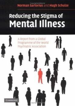 Paperback Reducing the Stigma of Mental Illness: A Report from a Global Association Book