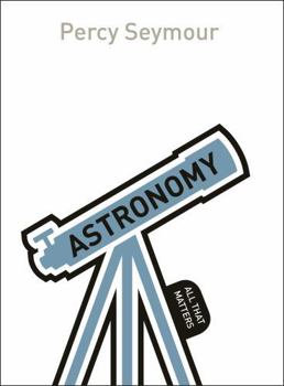 Astronomy: All That Matters - Book  of the All That Matters