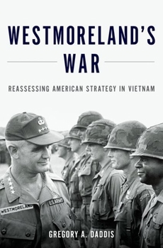 Hardcover Westmoreland's War: Reassessing American Strategy in Vietnam Book