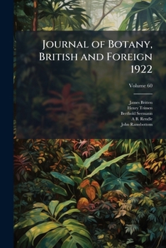 Paperback Journal of Botany, British and Foreign 1922; Volume 60 Book