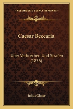 Paperback Caesar Beccaria: Uber Verbrechen Und Strafen (1876) [German] Book