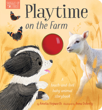 Board book Playtime on the Farm: A Touch-And-Feel Baby Animal Storybook Book