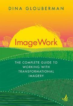 Paperback ImageWork: The complete guide to working with transformational imagery Book