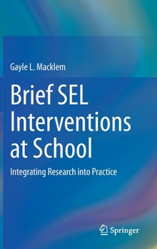 Hardcover Brief Sel Interventions at School: Integrating Research Into Practice Book
