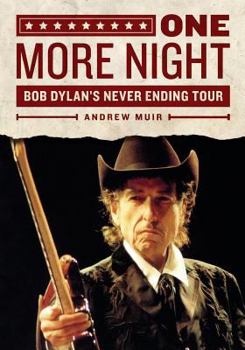 Paperback One More Night: Bob Dylan's Never Ending Tour Book