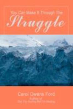Paperback You Can Make It Through the Struggle Book