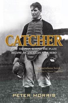 Paperback Catcher: How the Man Behind the Plate Became an American Folk Hero Book