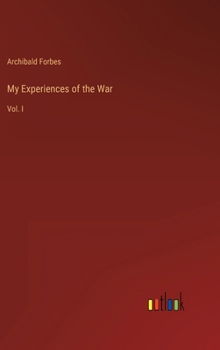 Hardcover My Experiences of the War: Vol. I Book