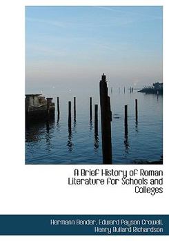 Paperback A Brief History of Roman Literature for Schools and Colleges [Large Print] Book