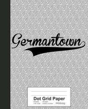 Paperback Dot Grid Paper: GERMANTOWN Notebook Book