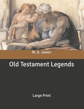 Old Testament Legends: Large Print