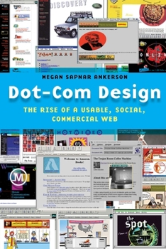 Hardcover Dot-Com Design: The Rise of a Usable, Social, Commercial Web Book