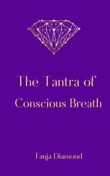 Paperback The Tantra Of Conscious Breath Book