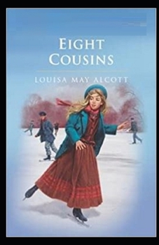 Eight Cousins Illustrated