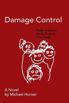 Paperback Damage Control: Public Relations for the Perfectly Fine Family Book