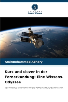 Paperback Kurz und clever in der Fernerkundung: Eine Wissens-Odyssee [German] Book