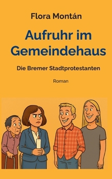 Paperback Aufruhr im Gemeindehaus: Die Bremer Stadtprotestanten [German] Book