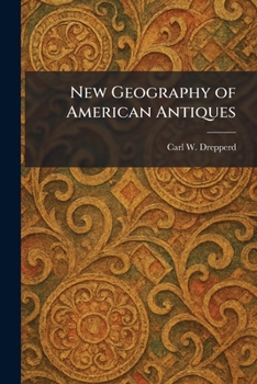 New Geography of American Antiques